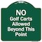 Signmission No Golf Carts Allowed Heavy-Gauge Aluminum Architectural Sign, 18" x 18", GW-1818-9807 A-DES-GW-1818-9807 - alternate 1